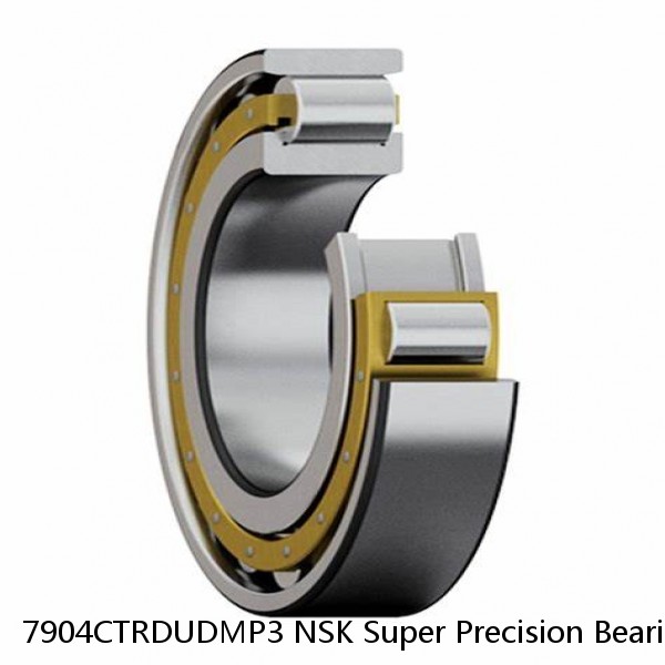 7904CTRDUDMP3 NSK Super Precision Bearings
